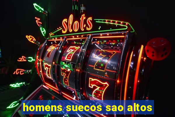 homens suecos sao altos